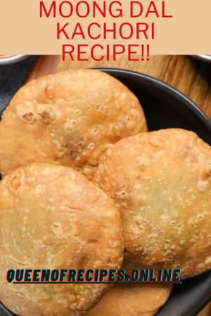 "Moong Dal Kachori Recipe!!" and "queenofrecipes.online" written on an image with moong dal kachori