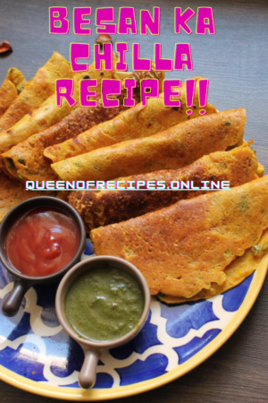 "Besan Ka Chilla Recipe!!" and "queenofrecipes.online" written on an image with besan ka chilla