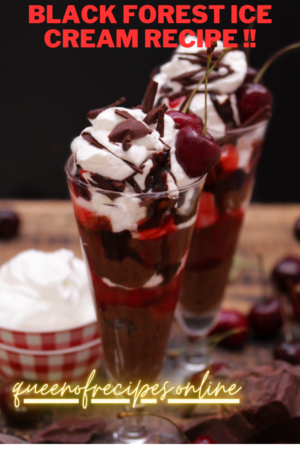 " Black Forest Ice Cream Recipe!!" and "queenofrecipes.online" written on an image with black forest ice cream