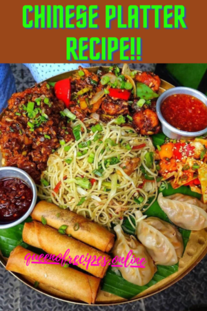 "Chinese Platter Recipe!!" and "queenofrecipes.online" written on an image of Chinese platter