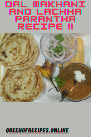 "Dal Makhani and Lachha Parantha Recipe!!" and "queenofrecipes.online" written on an image with dal makhani and lachha parantha