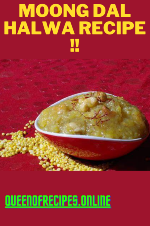 "Moong Dal Halwa Recipe!!" and "queenofrecipes.online" written on an image with moong dal halwa