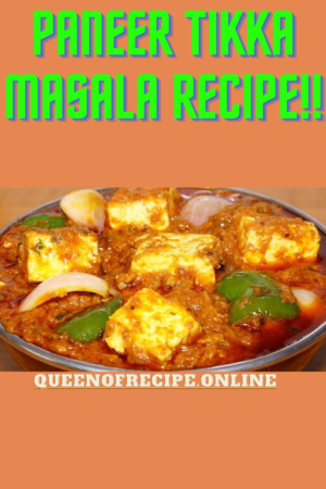 "Paneer Tikka Masala Recipe!!" and "queenofrecipes.online" written on an image with paneer tikka masala