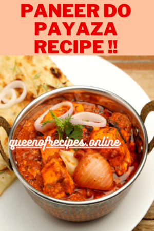 "Paneer Do Payaza Recipe!!" and "queenofrecipes.online" written on an image with paneer do payaza