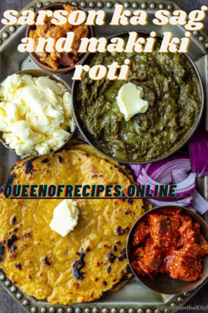 "Sarson Ka Sag and Maki Ki Roti Recipe!!" and "queenofrecipes.online" written on an image with sarson ka sag and maki ki roti
