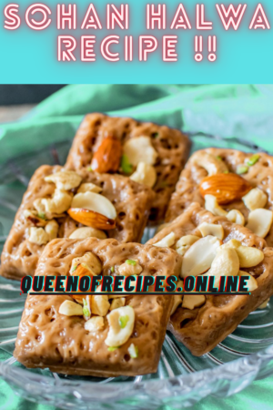 "Sohan Halwa Recipe!!" and "queenofrecipes.online" written on an image with sohan halwa