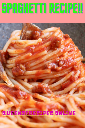 "Spaghetti Recipe!!" and "queenofrecipes.online" written on an image with spaghetti