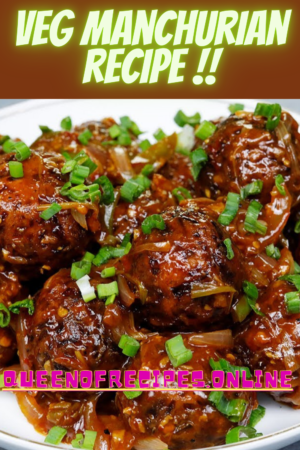 "Veg Manchurian Recipe!!" and "queenofrecipes.online" written on an image with veg manchrian