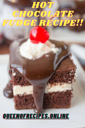 "Hot Chocolate Fudge Recipe!!" and "queenofrecipes.online" written on an image with hot chocolate fudge