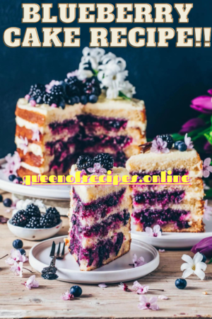 "Blueberry Cake Recipe!!" and "queenofrecipes.online" written on an image with blueberry cake