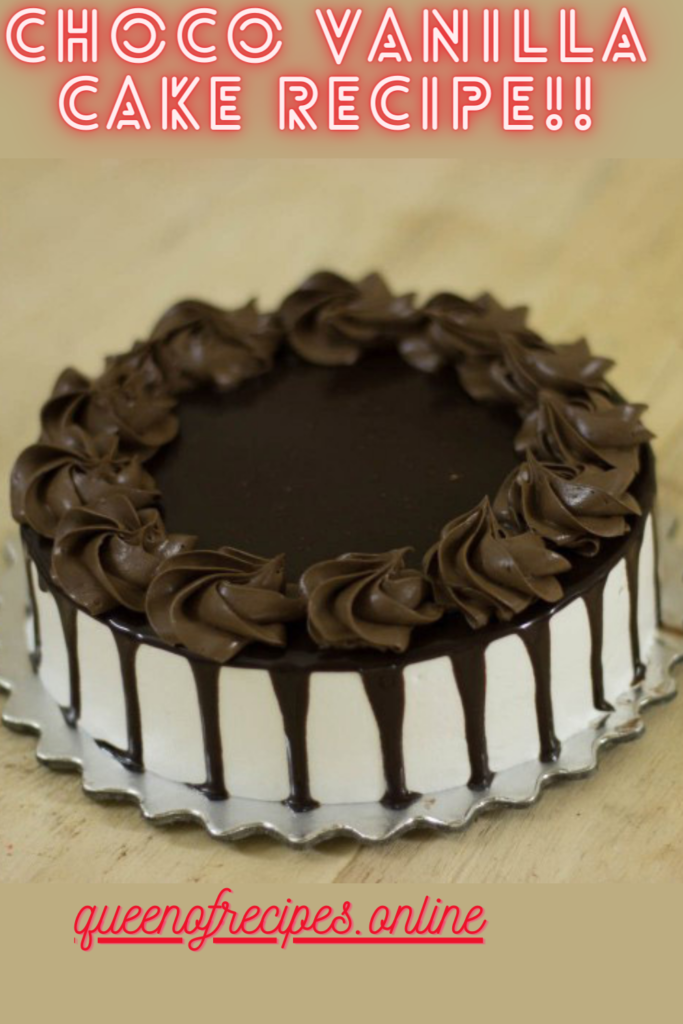 "Choco Vanilla cake Recipe!!" and "queenofrecipes.online" written on an image with choco vanilla cake