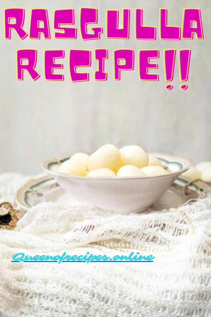 "Rasgulla Recipe!!" and "queenofrecipes.online" written on an image with rasgulla