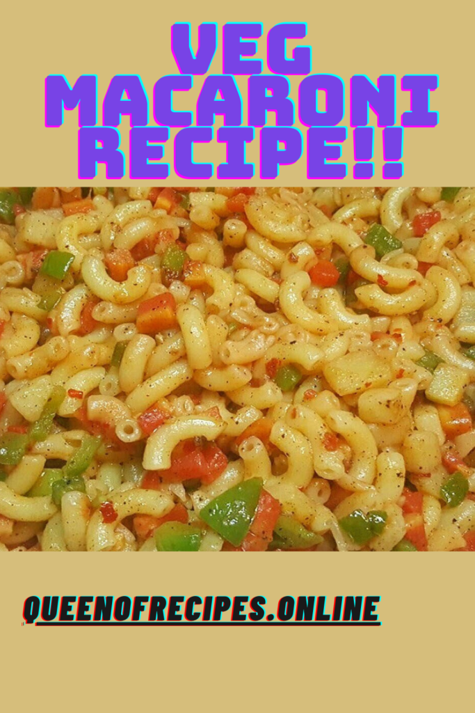 "Veg Macaroni Recipe!!" and "queenofrecipes.online" written on an image with a veg macaroni
