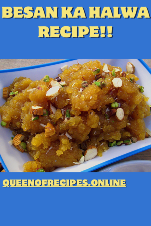 "Besan Ka Halwa Recipe!!" and "queenofrecipes.online" written on an image with Besan Ka Halwa.