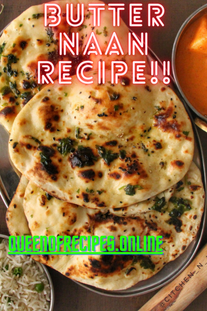 " Butter Naan Recipe!!" and "queenofrecipes.online" written on an image with Butter Naan.