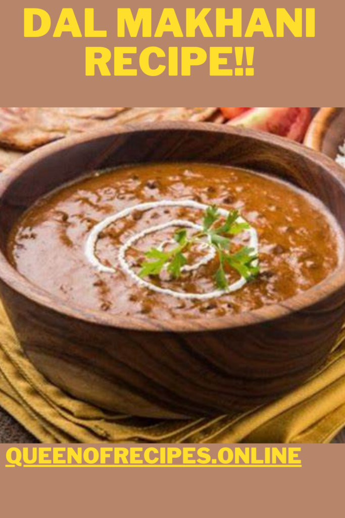 " Dal Makhani Recipe!!" and "queenofrecipes.online" written on an image with Dal Makhani.