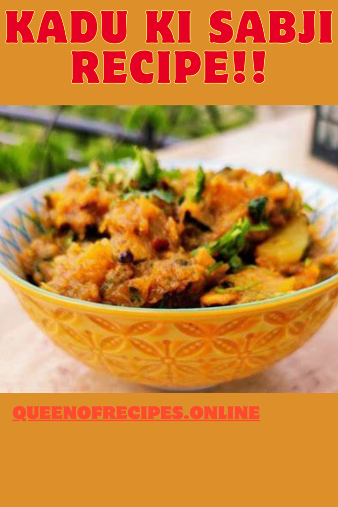 " Kadu Ki Sabji Recipe!!" and "queenofrecipes.online" written on an image with Kadu Ki Sabji.