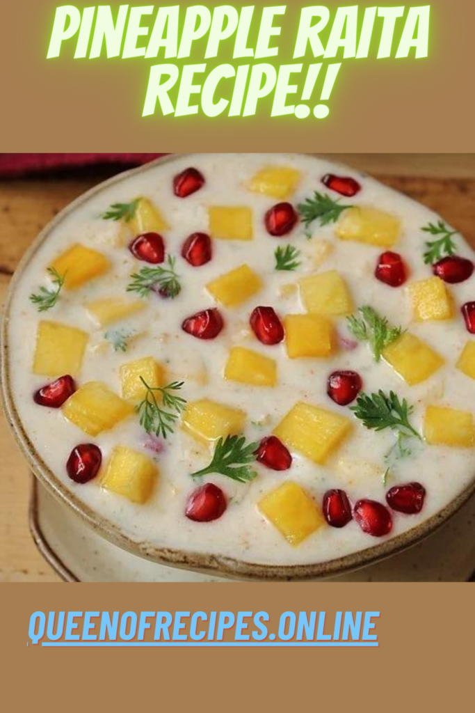 " Pineapple Raita Recipe!!" and "queenofrecipes.online" written on an image with Pineapple Raita.