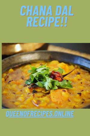 " Chana Dal Recipe!!" and "queenofrecipes.online" are written on an image with a Chana Dal.