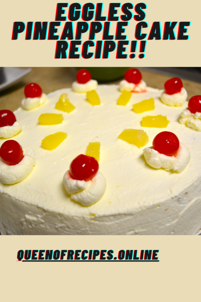 " Eggless Pineapple Cake Recipe!!" and "queenofrecipes.online" are written on an image with an Eggless Pineapple Cake.