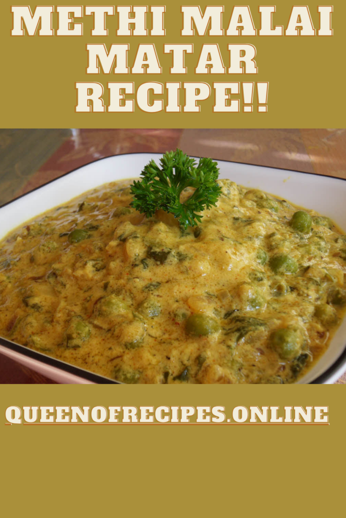 " Methi Malai Matar Recipe!!" and "queenofrecipes.online" written on an image with Methi Malai Matar.