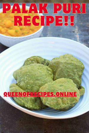 "Palak Puri Recipe!!" and "queenofrecipes.online" written on an image with a Palak Puri.