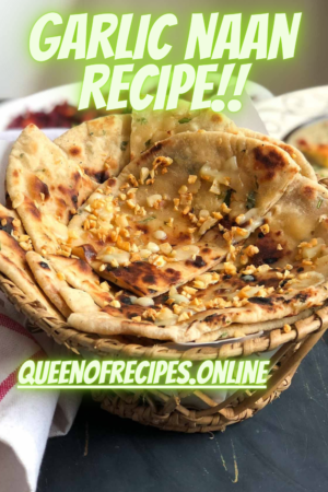 " Garlic Naan Recipe!!" and "queenofrecipes.online" are written on an image with a Garlic Naan.