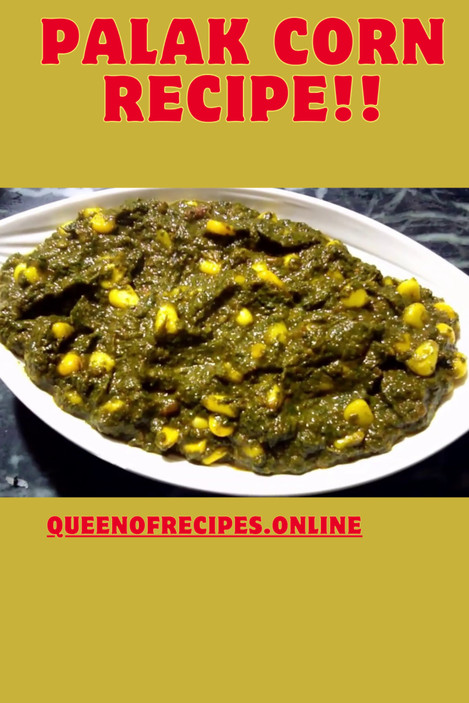 " Palak Corn Recipe!!" and "queenofrecipes.online" are written on an image with a Palak corn.