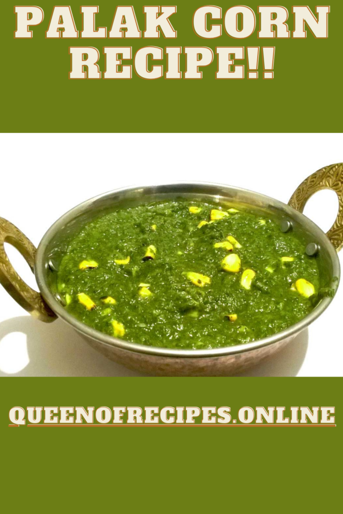 " Palak Corn Recipe!!" and "queenofrecipes.online" are written on an image with a Palak corn.