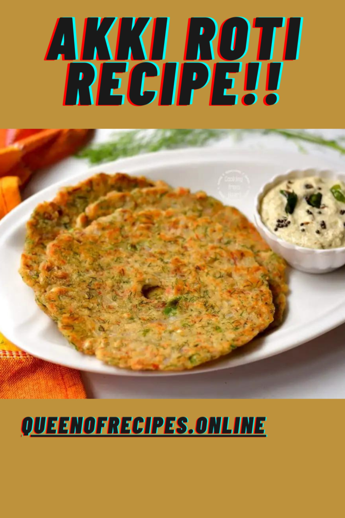 " Akki Roti Recipe!!" and "queenofrecipes.online" are written on an image with an Akki Roti.