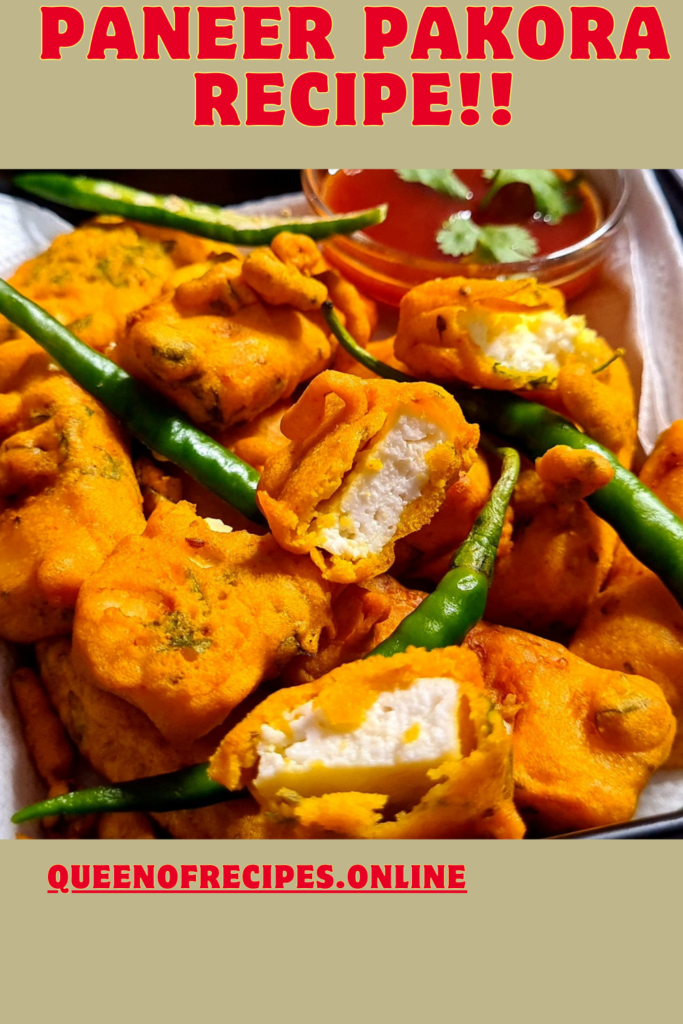 " Paneer PakoraRecipe!!" and "queenofrecipes.online" are written on an image with a Paneer Pakora.